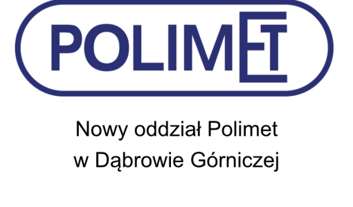 Nowy oddział Polimet w Dąbrowie Górniczej